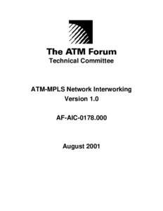 Technical Committee  ATM-MPLS Network Interworking Version 1.0 AF-AIC
