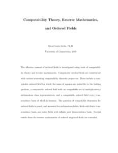 Computability Theory, Reverse Mathematics, and Ordered Fields Oscar Louis Levin, Ph.D. University of Connecticut, 2009
