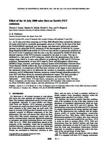 JOURNAL OF GEOPHYSICAL RESEARCH, VOL. 108, NO. A4, 1155, doi:[removed]2001JA009060, 2003  Effect of the 14 July 2000 solar flare on Earth’s FUV emissions Thomas J. Immel, Stephen B. Mende, Harald U. Frey, and N. Østgaa