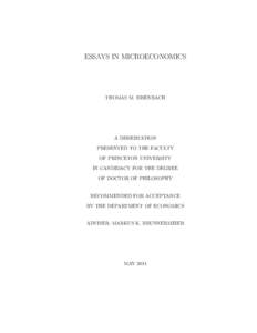 ESSAYS IN MICROECONOMICS  THOMAS M. EISENBACH A DISSERTATION PRESENTED TO THE FACULTY