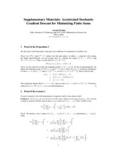Supplementary Materials: Accelerated Stochastic Gradient Descent for Minimizing Finite Sums Atsushi Nitanda Tokyo Institute of Technology and NTT DATA Mathematical Systems Inc. Tokyo, Japan 