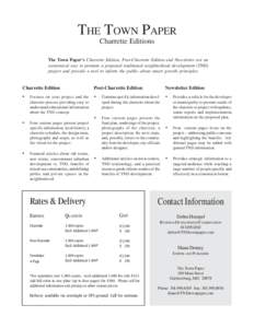 THE TOWN PAPER Charrette Editions The Town Paper’s Charrette Edition, Post-Charrette Edition and Newsletter are an economical way to promote a proposed traditional neighborhood development (TND) project and provide a t