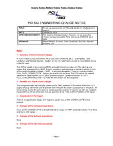 Notice Notice Notice Notice Notice Notice Notice  PCI-SIG ENGINEERING CHANGE NOTICE TITLE: DATE: AFFECTED DOCUMENT: