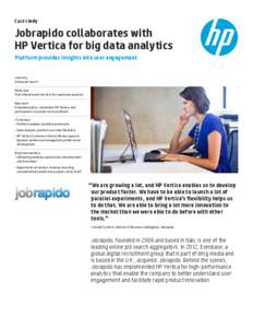 Case study  Jobrapido collaborates with HP Vertica for big data analytics Platform provides insights into user engagement