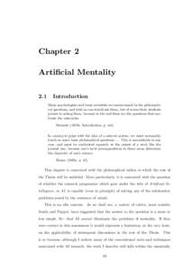Chapter 2 Artificial Mentality 2.1 Introduction Many psychologists and brain scientists are embarrassed by the philosophical questions, and wish no one would ask them, but of course their students