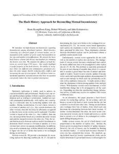 Appears in Proceedings of the 23rd IEEE International Conference on Distributed Computing Systems (ICDCS ’03).  The Hash History Approach for Reconciling Mutual Inconsistency Brent ByungHoon Kang, Robert Wilensky and J