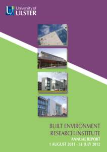 BUILT ENVIRONMENT RESEARCH INSTITUTE ANNUAL REPORT 1 AUGUSTJULY 2012