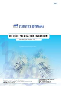 STATISTICS BOTSWANA ELECTRICITY GENERATION & DISTRIBUTION STATS BRIEF, FIRST QUARTER 2016