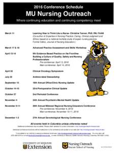 2016 Conference Schedule  MU Nursing Outreach Where continuing education and continuing competency meet  March 11