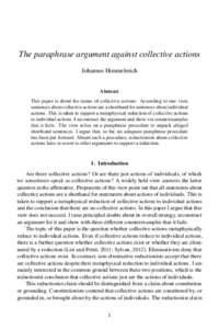 The paraphrase argument against collective actions Johannes Himmelreich Abstract This paper is about the status of collective actions. According to one view, sentences about collective actions are a shorthand for sentenc