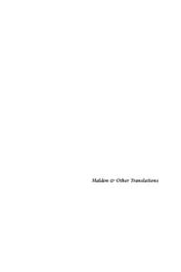 Maldon & Other Translations  Also by Michael Smith: Poetry With the Woodnymphs Times and Locations