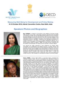 Measuring Well-Being for Development and Policy Making[removed]October 2012, Ashok Convention Centre, New Delhi, India Speakers Photos and Biographies Bina AGARWAL is Professor of Economics at the Institute of Economic Gro