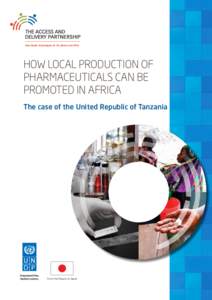 New Health Technologies for TB, Malaria and NTDs  HOW LOCAL PRODUCTION OF PHARMACEUTICALS CAN BE PROMOTED IN AFRICA The case of the United Republic of Tanzania