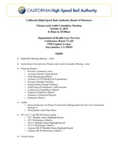 California High-Speed Rail Authority Board of Directors Finance and Audit Committee Meeting October 6, 2015 8:30am to 10:00am Department of Health Care Services Conference Room