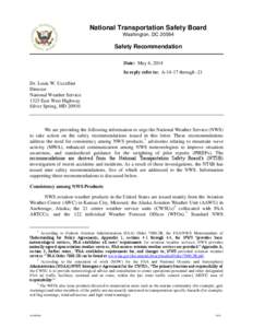 National Transportation Safety Board Washington, DC[removed]Safety Recommendation Date: May 6, 2014 In reply refer to: A[removed]through -21