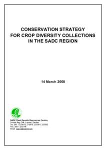 CONSERVATION STRATEGY FOR CROP DIVERSITY COLLECTIONS IN THE SADC REGION 14 March 2008