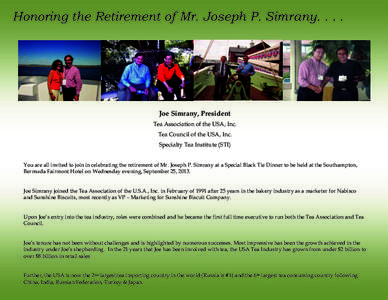 Honoring the Retirement of Mr. Joseph P. Simrany[removed]Joe Simrany, President Tea Association of the USA, Inc. Tea Council of the USA, Inc. Specialty Tea Institute (STI)