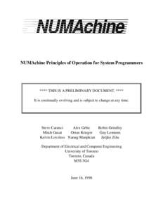 NUMAchine Principles of Operation for System Programmers  **** THIS IS A PRELIMINARY DOCUMENT. **** It is continually evolving and is subject to change at any time.  Steve Caranci