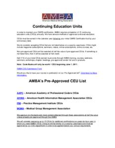 American Medical Billing Association  Continuing Education Units In order to maintain your CMRS certification, AMBA requires completion of 15 continuing education units (CEUs) annually. We have several methods of approve