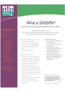 Information Technology Solutions  What is SASSPA? School Administrative and Support Staff Professional Association (NSW) Inc.  MEMBERSHIP