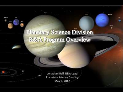 Eris  Jonathan Rall, R&A Lead Planetary Science Division May 9, 2012