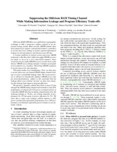 Suppressing the Oblivious RAM Timing Channel While Making Information Leakage and Program Efficiency Trade-offs Christopher W. Fletcher†∗, Ling Ren† , Xiangyao Yu† , Marten Van Dijk‡ , Omer Khan‡ , Srinivas D