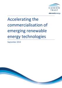Accelerating the commercialisation of emerging renewable energy technologies September 2014