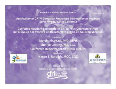 Microsoft PowerPoint - CDPH Webinar for Genetic Counselors on CFTR2 non CF causing mutations 2014 JUN 18 MK rev 2014 JUN 17