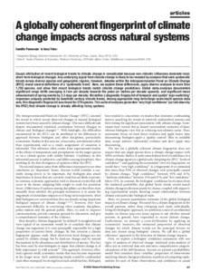 articles  A globally coherent fingerprint of climate change impacts across natural systems Camille Parmesan* & Gary Yohe† * Integrative Biology, Patterson Laboratories 141, University of Texas, Austin, Texas 78712, USA