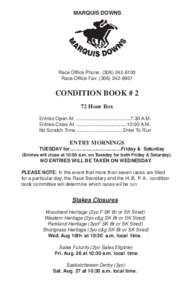 MARQUIS DOWNS  Race Office Phone: (Race Office Fax: (CONDITION BOOK # 2