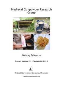 Medieval Gunpowder Research Group Making Saltpetre Report Number 11 – September 2013