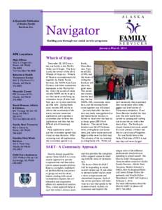 A Quarterly Publication of Alaska Family Services, Inc. Navigator Guiding you through our social service programs