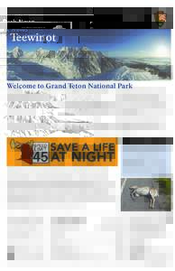 Park News  The ofﬁcial newspaper of Grand Teton National Park & John D. Rockefeller, Jr. Memorial Parkway
