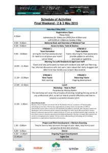 Schedule of Activities Final Weekend - 2 & 3 May30am 9.00 – 9.30am 9.30 – 9.40am