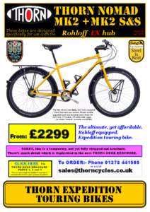 Thorn Nomad Mk2 + Mk2 S&S These bikes are designed specifically for use with the