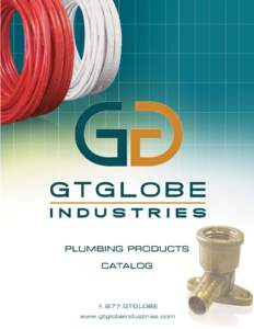 TABLE OF CONTENTS SECTION 1 INTRODUCTION 1.1 ABOUT GTGLOBE INDUSTRIES  2 GTPEX® PIPE
