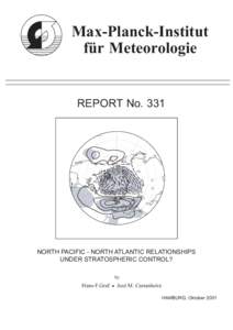 Max-Planck-Institut für Meteorologie REPORT No. 331 NORTH PACIFIC - NORTH ATLANTIC RELATIONSHIPS UNDER STRATOSPHERIC CONTROL?
