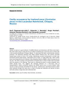 Mongabay.com Open Access Journal - Tropical Conservation Science Vol. 9 (1): , 2016  Research Article Cavity occupancy by lowland paca (Cuniculus paca) in the Lacandon Rainforest, Chiapas,
