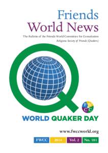 Friends World News The Bulletin of the Friends World Committee for Consultation Religious Society of Friends (Quakers)