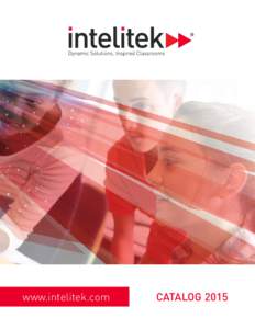www.intelitek.com  CATALOG 2015 EMPOWERING TEACHERS Lately it seems as though teachers spend as much time learning new
