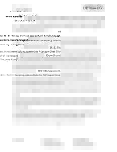 Press Release  The D. E. Shaw Group Awarded Advisory Mandate by Vanguard D. E. Shaw Investment Management to Manage One Third of Vanguard Growth and Income Fund NEW YORK, September 30, 2011 —The D. E. Shaw group announ