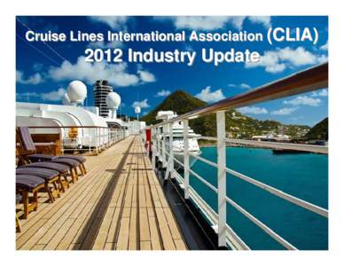 Microsoft PowerPoint - CLIA 2012 Industry Update[removed]FINAL.ppt