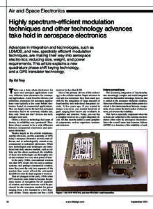 Air and Space Electronics  Highly spectrum-efficient modulation techniques and other technology advances take hold in aerospace electronics Advances in integration and technologies, such as