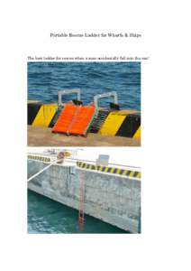 Portable Rescue Ladder for Wharfs & Ships  The best ladder for rescue when a man accidentally fell into the sea！ 