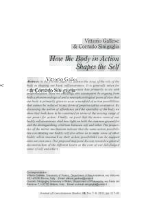 Vittorio Gallese & Corrado Sinigaglia How the Body in Action Shapes the Self Abstract: In the present paper we address the issue of the role of the