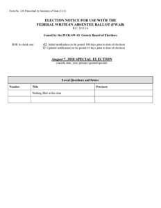 Form No. 120 Prescribed by Secretary of StateELECTION NOTICE FOR USE WITH THE FEDERAL WRITE-IN ABSENTEE BALLOT (FWAB) R.C