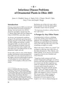 ~6~ Infectious Disease Problems of Ornamental Plants in Ohio: 2003 James A. Chatﬁeld, Nancy A. Taylor, Erik A. Draper, David E. Dyke, Gary Y. Gao, and Joseph F. Boggs