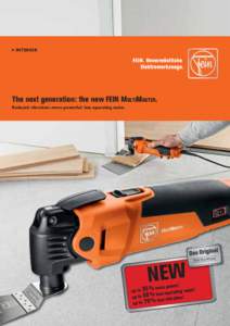  INTERIOR  The next generation: the new FEIN MultiMaster. Reduced vibration: more powerful: less operating noise.  NEW