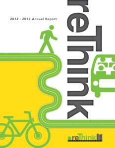 2012 | 2013 Annual Report  resources A service of the Florida Department of Transportation (FDOT), reThink has four