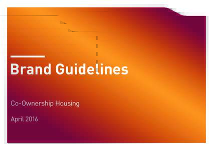 1  Brand Guidelines Co-Ownership Housing April 2016